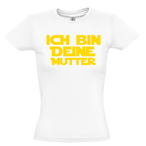 ich bin deine mutter weiß