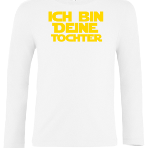 ich bin deine tochter weiß langarm